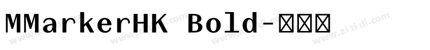 MMarkerHK Bold字体转换
